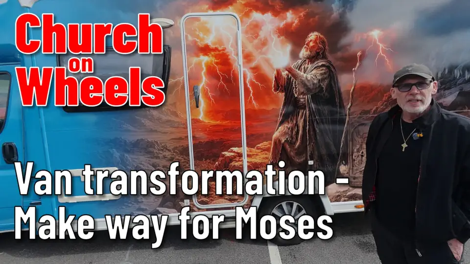 Church on Wheels: Van transformation - Make way for Moses